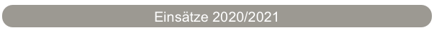 Einsätze 2020/2021